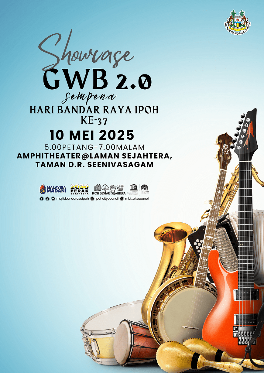 Program Showcase GWB 2.0 Sempena Sambutan Hari Ulangtahun Bandar Raya Ipoh Ke-37