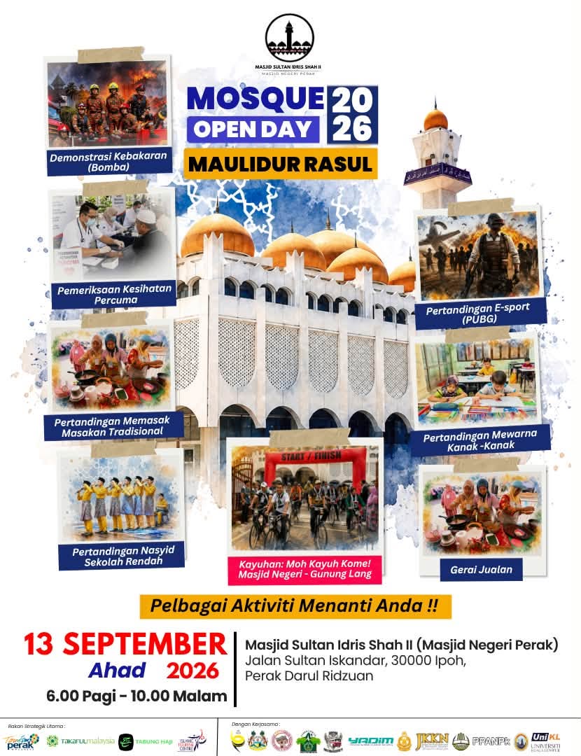Sambutan Maulidur Rasul pada tahun ini akan dimeriahkan dengan penganjuran Mosque Open Day 2026 yang bertempat di Masjid Sultan Idris Shah II (Masjid Negeri Perak), Ipoh.